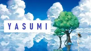 Yasumi ⛈ -  Chill Relaxation Music - No Copyright