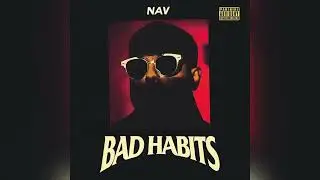Trap Type Beat (NAV - Bad Habits)
