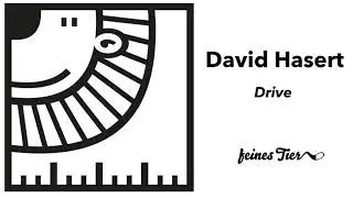 David Hasert - Drive (Feines Tier 009)
