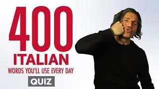 Quiz | 400 Italian Words You'll Use Every Day - Basic Vocabulary #80