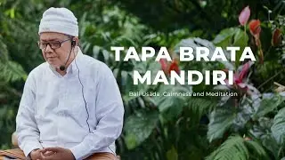 Tapa Brata Mandiri dan Latihan Meditasi Kesehatan dan Ketenangan Bali Usada