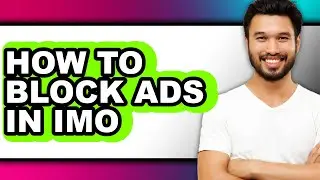 How to Block Ads in Imo (easy Method)