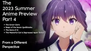 The 2023 Summer Anime Preview - Part 4
