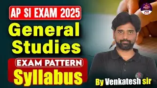 AP SI Notification 2025 | AP Syllabus and Exam Pattern | AP SI General Studies Syllabus in Telugu