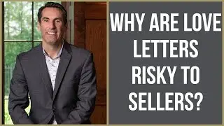Why Love Letters Are a Huge Risk for Sellers