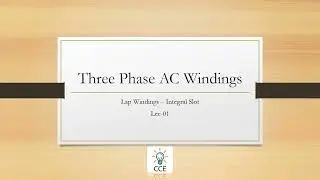 Three Phase AC Windings || Lap Windings || Integral Slot || Lec01
