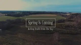 Kelling Heath From The Sky - Spring is Coming