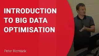 #OR58: Peter Richt&aacute;rik Plenary Talk, 'Introduction to Big Data Optimisation'