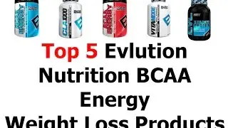 Top 5 Evlution Nutrition BCAA Energy Review Or Weight Loss Products That Work Fast 2016 Video 6