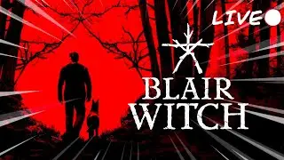 🔴 Horror TIME | Blair Witch | First Time Playing! 😱