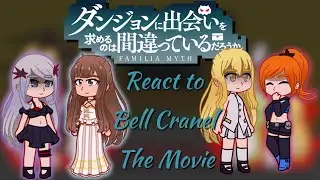 Danmachi react to Bell Cranel | The Movie