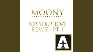 For Your Love (T & f Vs Moltosugo KK Mix)