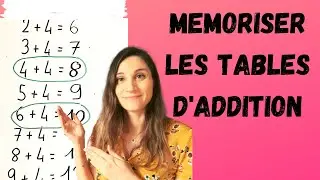 Comment mémoriser les tables d'additions?