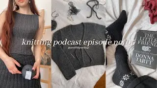 solene cardigan, self-drafted tops & mixed rib cami🧶 knitting podcast episode no. 05