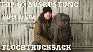 Top 10 Ausr&uuml;stung f&uuml;r den Fluchtrucksack | BOB | Bug out Bag top 10 | Fluchtrucksack