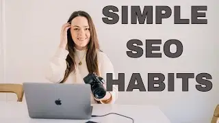 ПРОСТЫЕ SEO-привычки для повышения ВИДИМОСТИ (для фотографов)