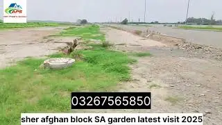 Sher afghan block SA garden latest visit 2025