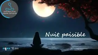 😴 S’endormir paisiblement - Voyage au cœur du calme 🎧🎶 Sophrologie – Relaxation