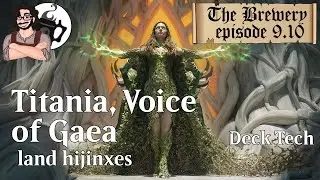 Titania, Voice of Gaea | Land Hijinxes - The Brewery [S0910]
