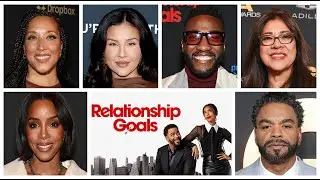 Relationship Goals interviews with Kelly Rowland, Method Man, Robin Thede, Pastor Michael Todd