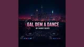 Gal dem a dance