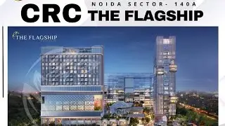 ☎️ 𝟗𝟗𝟗𝟎𝟔𝟑𝟓𝟐𝟏𝟎 CRC THE FLAGSHIP Commercial project sector 140A Noida Expressway  #Crctheflagship 