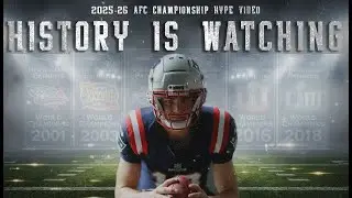 History Is Watching | 2025-26 AFC Championship Hype Video | Denver Broncos v. New England Patriots