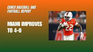 No. 4 Miami Hurricanes Handle Business Against Florida Gators - Recap/Reaction