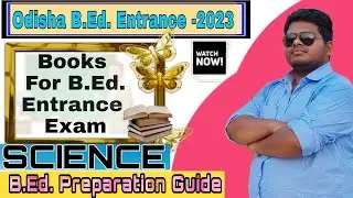 Important Books and Guides For B.Ed Entrance Exam |Odisha B.Ed Entrance| Odisha b.ed exam 2023