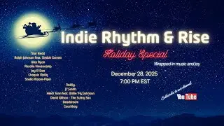 Indie Rhythm & Rise Holiday Special &ndash; Wrapped in Music and Joy