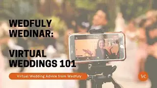 Wedfuly WEDinar - How does a Virtual Wedding Work?