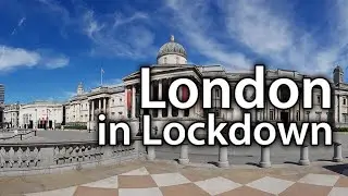 London in lockdown - March-May 2020