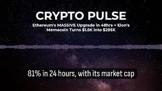 Ethereum's MASSIVE Upgrade in 48hrs + Elon's Memecoin Turns $1.5K into $295K