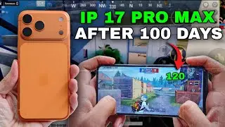 iPhone 17 Pro Max After 100 Days!🔥120 Fps Beast? | iPhone 17 Pro Max Review