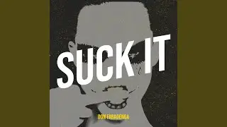 Suck It