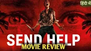 Send Help Movie Review In Hindi | Rachel McAdams Dylan O&rsquo;Brien | Trailer Reaction | Explained 2026