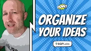 Organize Your Ideas