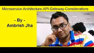 Microservice Architecture API Gateway Considerations
