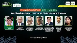 4th Panel Discussion | BRAND R.Comm | Agri-Biologicals Industry–Driving Bio-Revolution in Crop Care