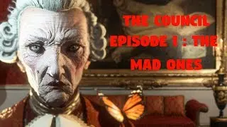 Josh24214's Let's Stream The Council Episode 1 - The Mad Ones - Full Game