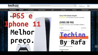 PS5 e Iphone 11 na Techinn - Melhor pre&ccedil;o da internet!