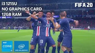 FIFA 20 on Low End PC &bull; i3-1215U + Intel UHD Graphics + 12GB RAM