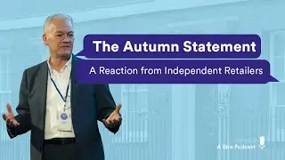 The Autumn Statement Reaction From Independent Retailers