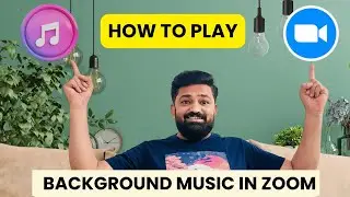 How to Play Background Music in Zoom | Step-by-Step Tutorial