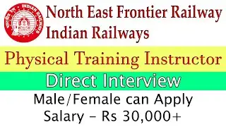 Physical Training Instructor Vacancy | Indian Railways RRB|Direct Interview | जाने फॉर्म को कैसे भरे