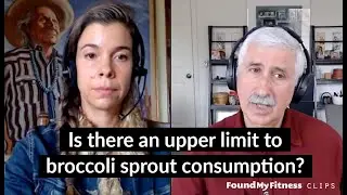 Is there an upper limit to broccoli sprout consumption? | Jed Fahey