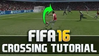 FIFA 16 CROSSING TUTORIAL - EASY GOALS AFTER CROSSES - TIPS AND TRICKS