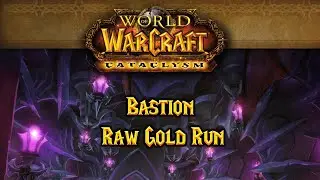 WoW retail - Bastion (Raid) Raw Gold Run