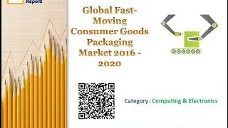 Global Fast-Moving Consumer Goods Packaging Market 2016 - 2020