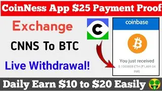CoinNess App Payment Proof 🔥 Best Refer & Earn Application | Earn Upto $20 Daily | CoinNess